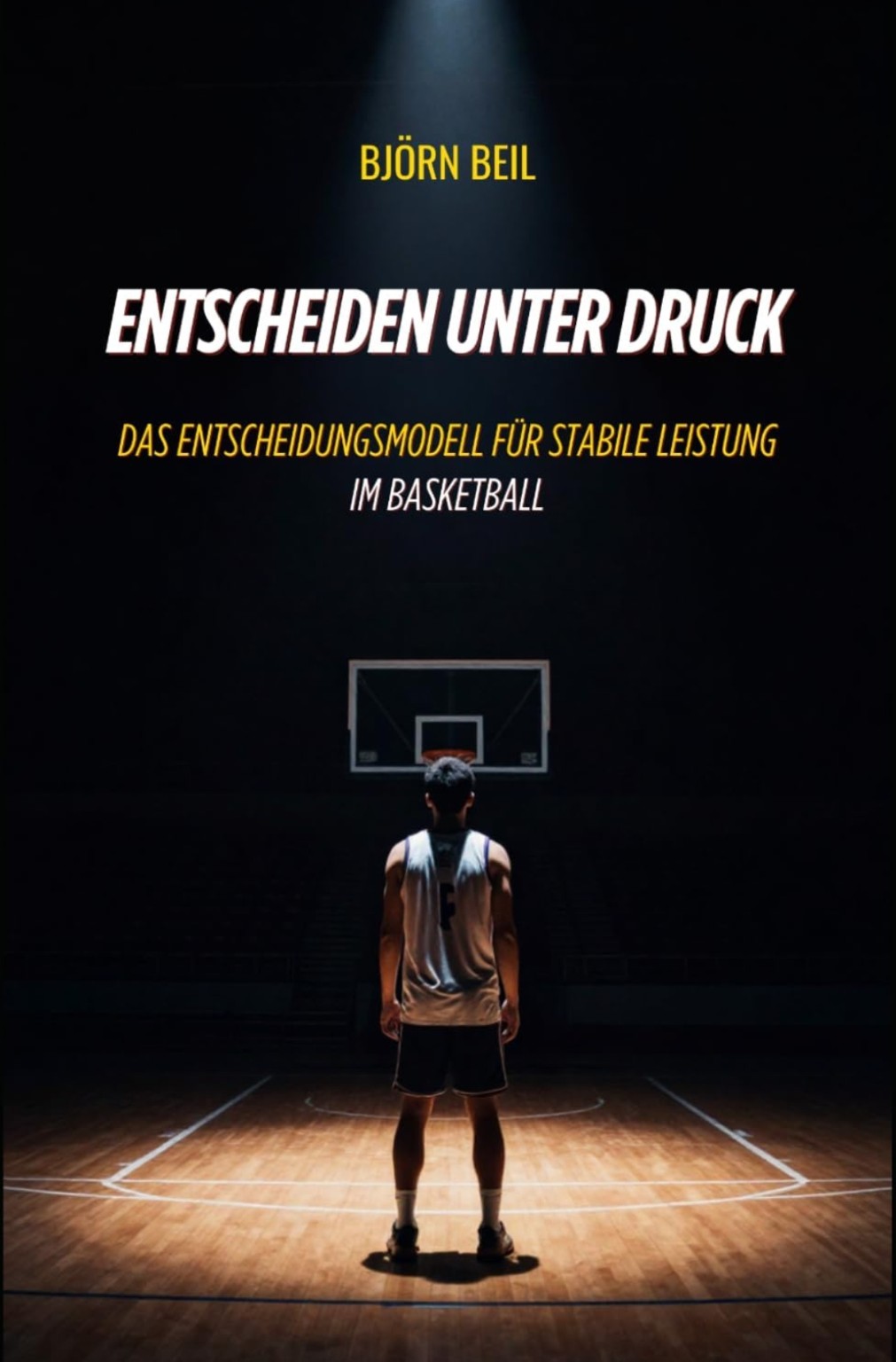 Buchcover Entscheiden unter Druck von Björn Beil