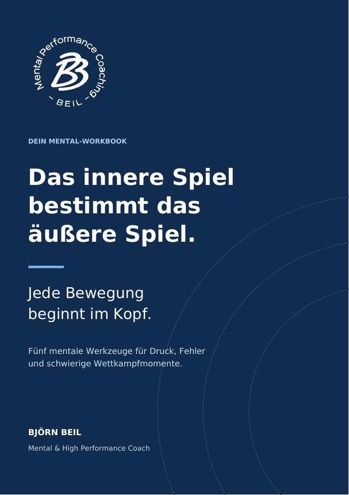 Cover des Mental-Workbooks Das innere Spiel bestimmt das äußere Spiel von Björn Beil
